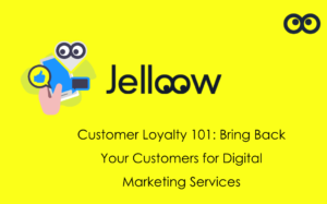 Customer Loyalty 101: Bring Back Your Customers for Digital Marketing Services