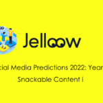 Social Media Predictions 2022: Year of Snackable Content