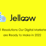 5+1 Resolutions Our Digital Marketers are Ready to Make in 2022